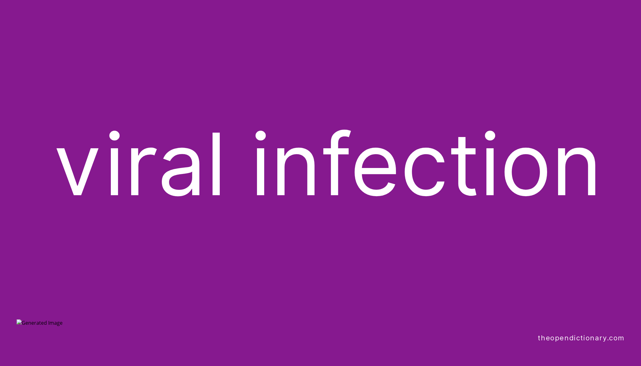 Viral infection Meaning of Viral infection Definition of Viral